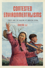 Contested Environmentalisms: Trees and the Making of Modern China By Cheng Li Cover Image