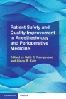 Patient Safety and Quality Improvement in Anesthesiology and Perioperative Medicine Cover Image