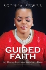 Guided Faith: My Hostage Experience With Larry Davis By Sophia Sewer Cover Image