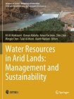 Water Resources in Arid Lands: Management and Sustainability (Advances in Science) By Ali Al-Maktoumi (Editor), Osman Abdalla (Editor), Anvar Kacimov (Editor) Cover Image