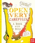 Open Very Carefully: A Book with Bite Cover Image