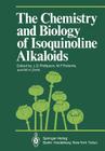 The Chemistry and Biology of Isoquinoline Alkaloids (Proceedings in Life Sciences) By J. D. Phillipson (Editor), M. F. Roberts (Editor), M. H. Zenk (Editor) Cover Image