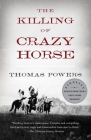 The Killing of Crazy Horse By Thomas Powers Cover Image