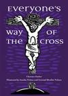 Everyone's Way of the Cross By Clarence Enzler, Annika Nelson (Illustrator), Gertrud Mueller Nelson (Illustrator) Cover Image