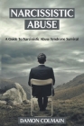 Narcissistic abuse: A Guide To Narcissistic Abuse Syndrome Survival By Damon Colmain Cover Image