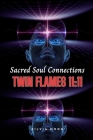 Sacred Soul Connections: Twin Flames 11:11 Cover Image