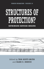 Structures of Protection?: Rethinking Refugee Shelter (Forced Migration #39) By Tom Scott-Smith (Editor), Mark E. Breeze (Editor) Cover Image