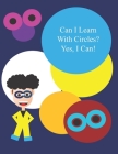 Can I Learn With Circles? Yes, I Can! Cover Image