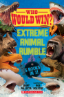 Who Would Win?: Extreme Animal Rumble By Jerry Pallotta, Rob Bolster (Illustrator) Cover Image