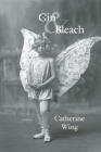 Gin & Bleach By Catherine Wing Cover Image