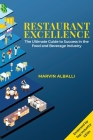 Restaurant Excellence: The Ultimate Guide to Success in the Food and Beverage Industry By Marvin Alballi Cover Image