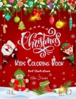 Christmas Kids Coloring Book Best Illustrations: Best Children's Christmas Gift or Stocking Stuffer - 50 Beautiful Pages to Color for Boys & Girls of Cover Image