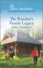The Rancher's Family Legacy: An Uplifting Inspirational Romance Cover Image