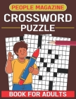 People Magazine Crossword Puzzle Book: For Adults, Engaging Puzzle with Solutions, Large Print for Easy Viewing! Cover Image