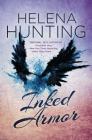 Inked Armor (The Clipped Wings Series #3) By Helena Hunting Cover Image