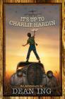 It's Up to Charlie Hardin (Baen #1) By Dean Ing Cover Image