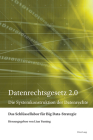 Datenrechtsgesetz 2.0: Die Systemkonstruktion Der Datenrechte By Yuming Lian (Editor), Das Schlüssellabor Für Big Data-Strategi Cover Image