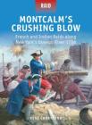Montcalm’s Crushing Blow: French and Indian Raids along New York’s Oswego River 1756 By René Chartrand, Peter Dennis (Illustrator), Mark Stacey (Illustrator) Cover Image
