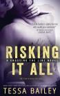 Risking It All By Tessa Bailey Cover Image