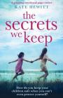 The Secrets We Keep: A gripping emotional page turner Cover Image