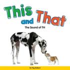 This and That: The Sound of Th By Peg Ballard Cover Image