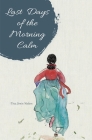 Last Days of the Morning Calm Cover Image