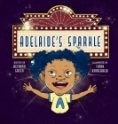 Adelaide's Sparkle By Bethany Green, Tiara Kinnebrew (Illustrator) Cover Image