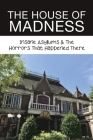 The House Of Madness: Insane Asylums & The Horrors That Happened There: Mentally Ill Patients In Blackwell Island Cover Image