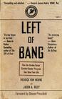 Left of Bang: How the Marine Corps' Combat Hunter Program Can Save Your Life By Patrick Van Horne, Jason A. Riley, Pressfield Steven (Foreword by) Cover Image