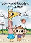 Savvy and Maddy's First Adventure By Kendra Preston, Mabel Chong (Illustrator) Cover Image