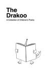 The Drakoo: A Collection of Children's Poetry By Juliet Youn, Elle Youn Cover Image