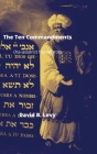 The Ten Commandments (Ha-asserot ha-debrot) By David B. Levy Cover Image