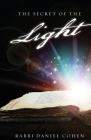 The Secret of the Light By Rabbi Daniel Cohen Cover Image