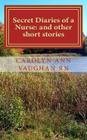 Secret Diaries of a Nurse: and other short stories Cover Image
