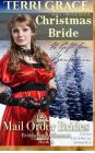 Mail Order Bride: Christmas Bride - A Gift For Benjamin: Clean Historical Romance (Brides for All Seasons #4) By Terri Grace Cover Image
