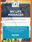 My Life Manager(c): A Complete Record Keeper & Log Book for Financial Planning, Money Management, Goal-Setting, Important Dates & More Rec By Katrina Mulberry Cover Image