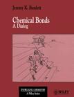 Chemical Bonds: A Dialog (Inorganic Chemistry: A Textbook #13) By Jeremy K. Burdett Cover Image