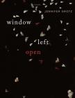 Window Left  Open: Poems By Jennifer Grotz Cover Image