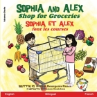Sophia and Alex Shop for Groceries: Sophia et Alex font les courses Cover Image