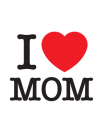 I Love Mom: The Perfect Gift to Give to Your Mom Cover Image