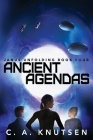 Ancient Agendas: Janus Unfolding Book Four By C. a. Knutsen Cover Image
