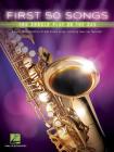 First 50 Songs You Should Play on the Sax By Hal Leonard Corp (Created by) Cover Image