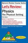 Let's Review Physics: The Physical Setting (Barron's Regents NY) Cover Image