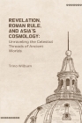Revelation, Roman Rule, and Asia's Cosmology: Unraveling the Celestial Threads of Ancient Worlds Cover Image