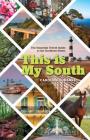 This Is My South: The Essential Travel Guide to the Southern States By Caroline Eubanks Cover Image
