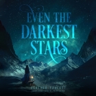 Even the Darkest Stars Lib/E Cover Image