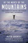At the Mercy of the Mountains: True Stories Of Survival And Tragedy In New York's Adirondacks By Peter Bronski, Jonathan Waterman (Foreword by) Cover Image