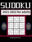 sudoku 2021-2022 for adults: 716 Puzzles for Every Day of the Year By Publications Sudokupuzzles Cover Image