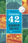 Finding 42: Searcher Of Soul Keys By Benny Mailman Cover Image