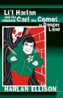 Li'l Harlan and His Sidekick Carl the Comet in Danger Land By Harlan Ellison, Gahan Wilson (Illustrator) Cover Image